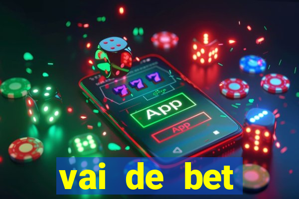 vai de bet esportes da sorte